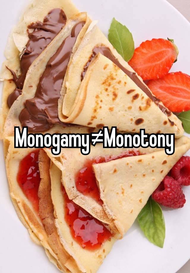 Monogamy≠Monotony