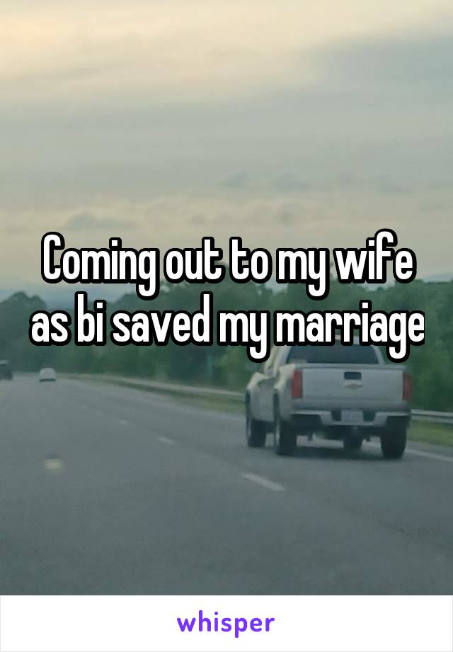 Coming out to my wife as bi saved my marriage 