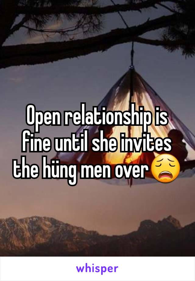 Open relationship is fine until she invites the hüng men over😩