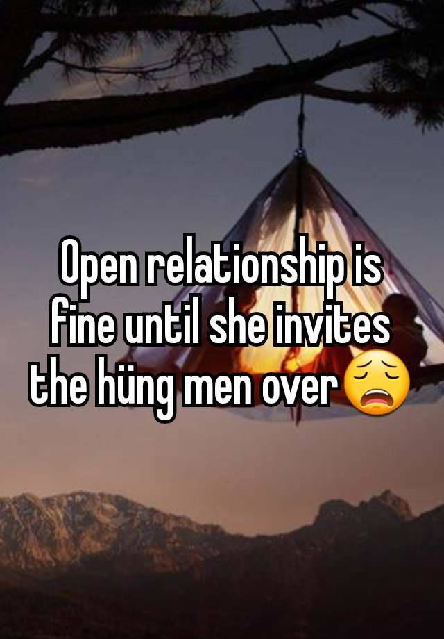 Open relationship is fine until she invites the hüng men over😩