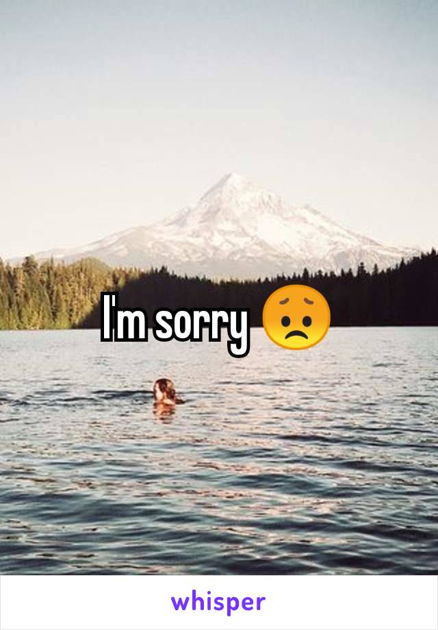 I'm sorry 😞