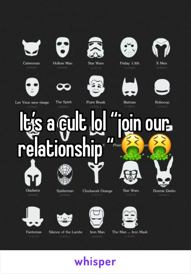 It’s a cult lol “join our relationship “ 🤮🤮