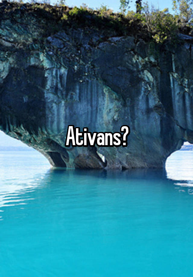 Ativans?