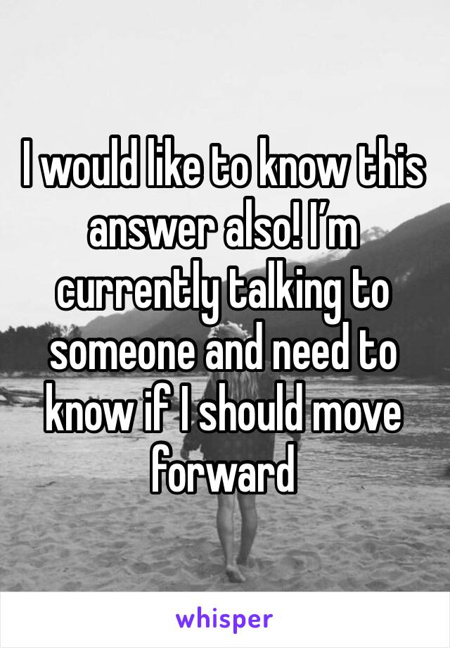 I would like to know this answer also! I’m currently talking to someone and need to know if I should move forward