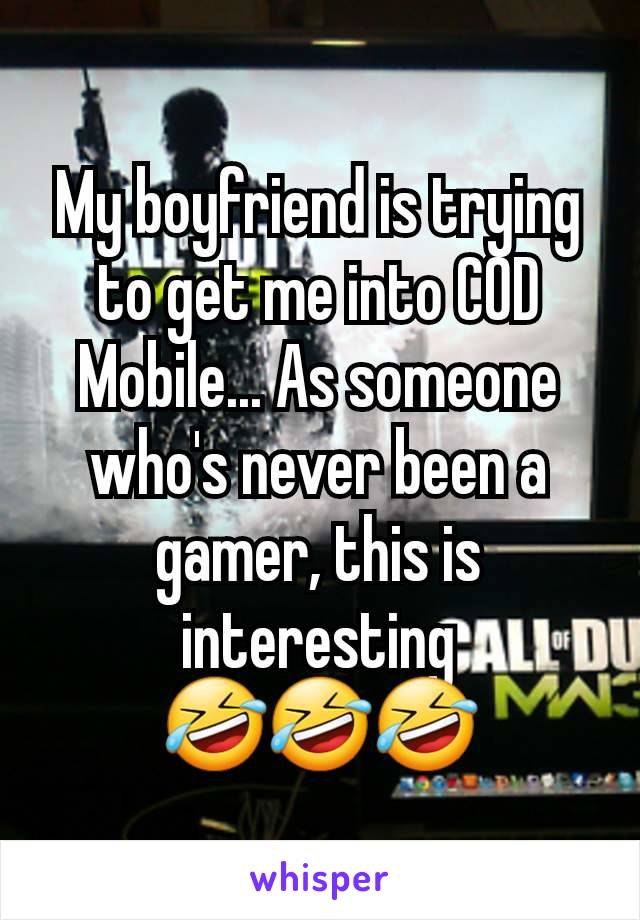 My boyfriend is trying to get me into COD Mobile... As someone who's never been a gamer, this is interesting
🤣🤣🤣