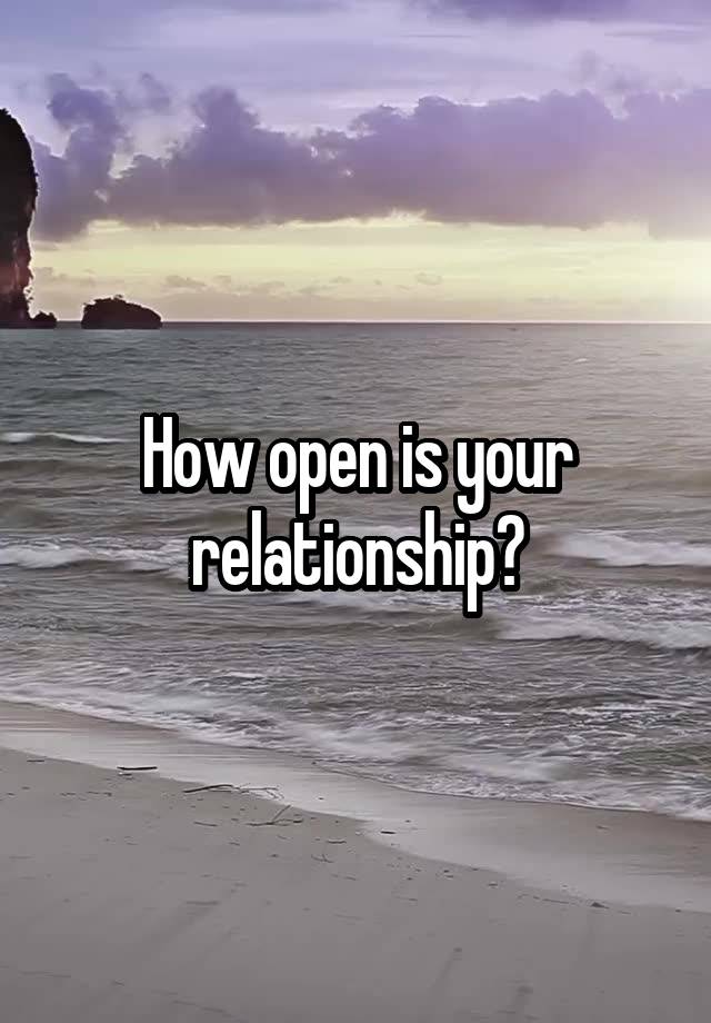 How open is your relationship?