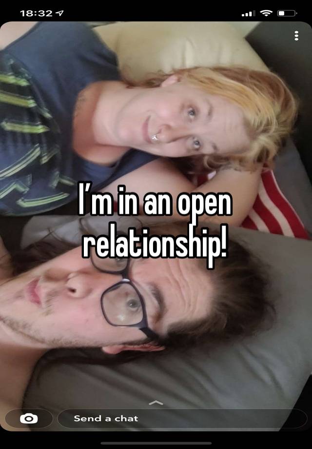 I’m in an open relationship!