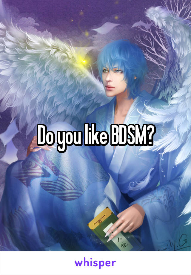 Do you like BDSM?