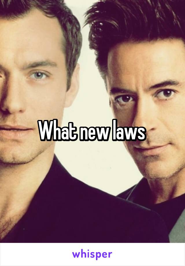 What new laws 