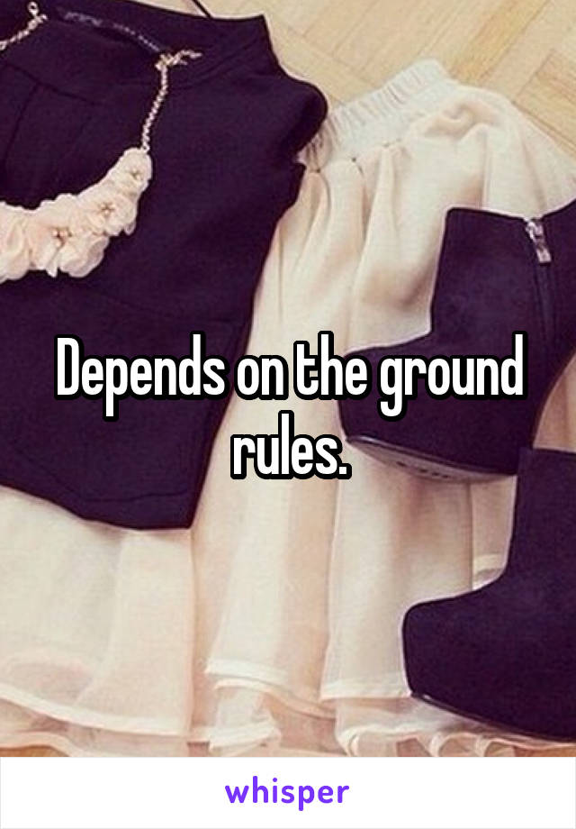 Depends on the ground rules.