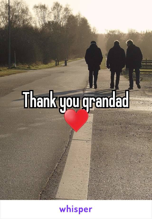 Thank you grandad ♥️