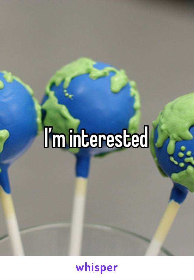 I’m interested 