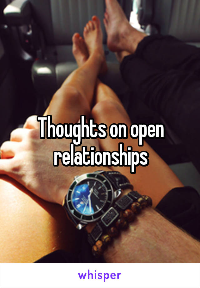 Thoughts on open relationships