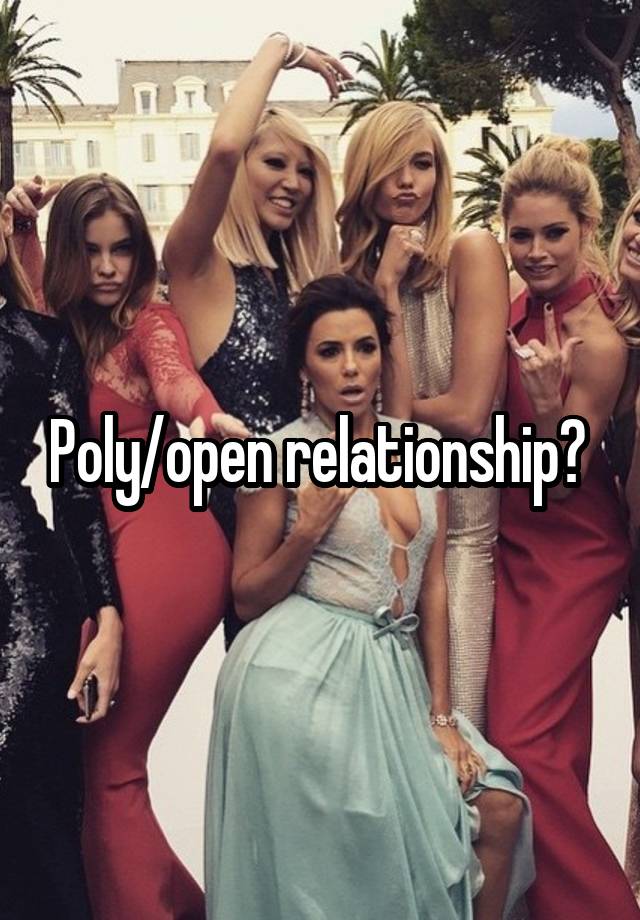 Poly/open relationship? 