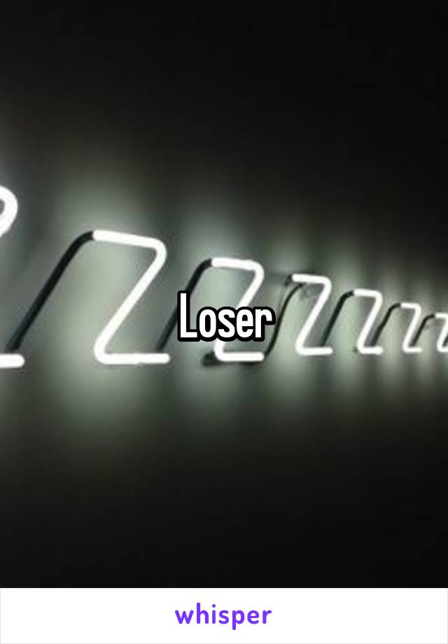 Loser