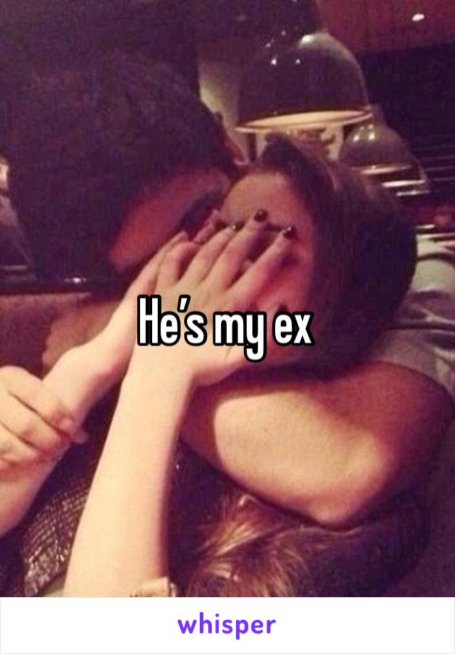 He’s my ex