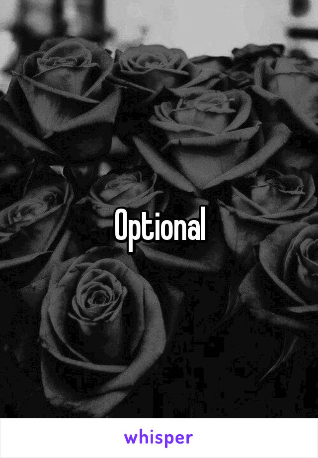 Optional