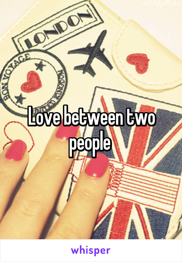 Love between two people 