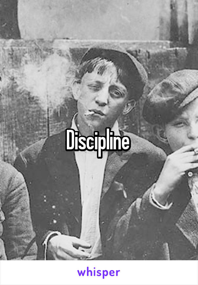 Discipline 