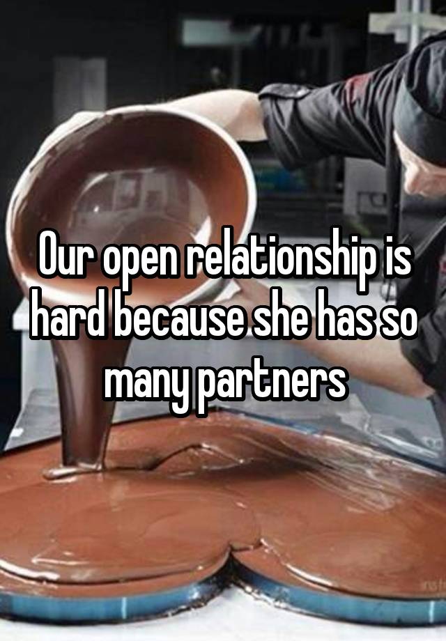 Our open relationship is hard because she has so many partners