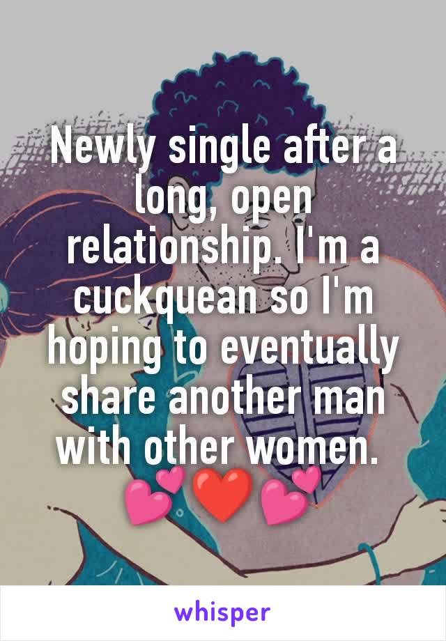 Newly single after a long, open relationship. I'm a cuckquean so I'm hoping to eventually share another man with other women. 
💕❤️💕