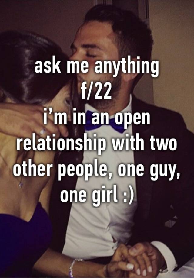 ask me anything
f/22
i’m in an open relationship with two other people, one guy, one girl :)