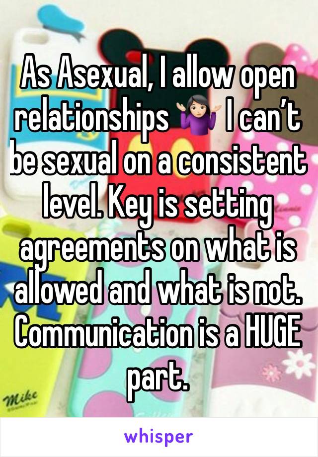 As Asexual, I allow open relationships 🤷🏻‍♀️ I can’t be sexual on a consistent level. Key is setting agreements on what is allowed and what is not. Communication is a HUGE part. 