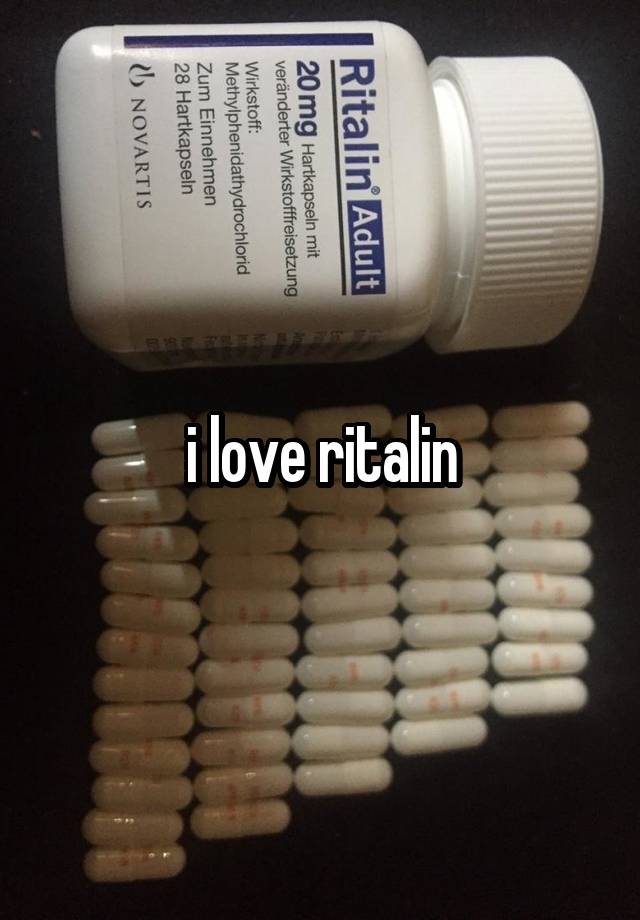 i love ritalin