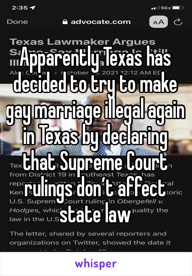 Apparently Texas has decided to try to make gay marriage illegal again in Texas by declaring that Supreme Court rulings don’t affect state law