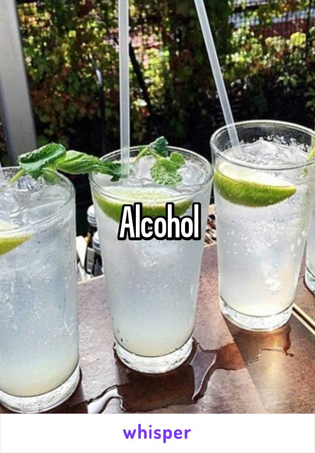 Alcohol