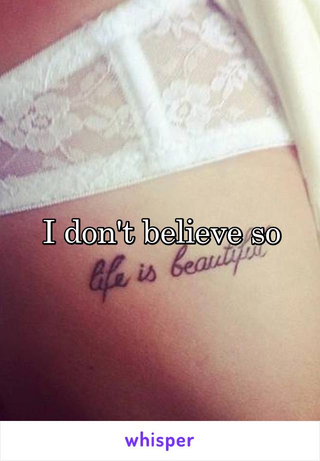 I don't believe so