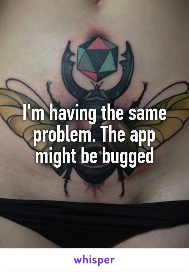 I'm having the same problem. The app might be bugged