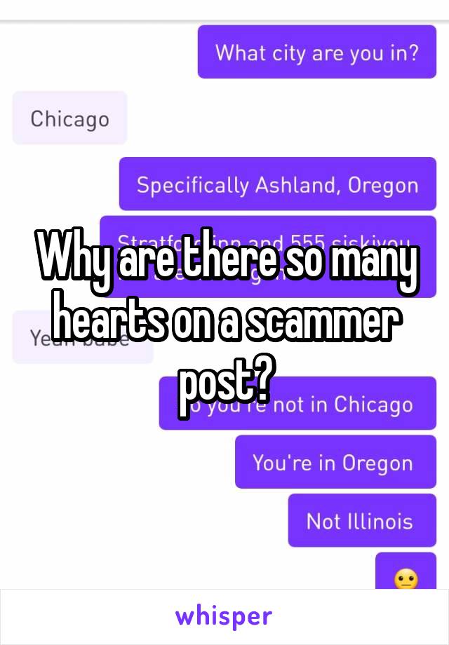 Why are there so many hearts on a scammer post?