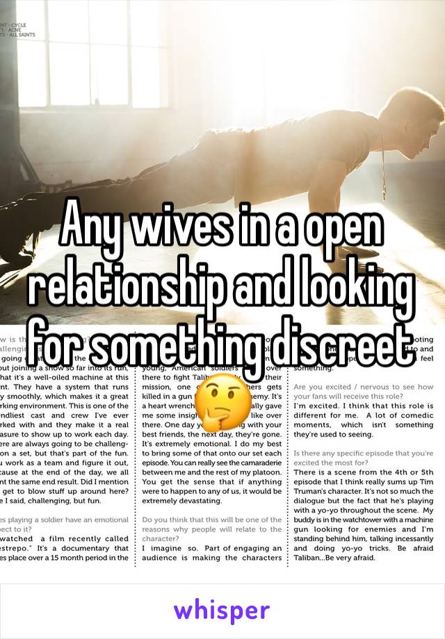 Any wives in a open relationship and looking for something discreet 🤔