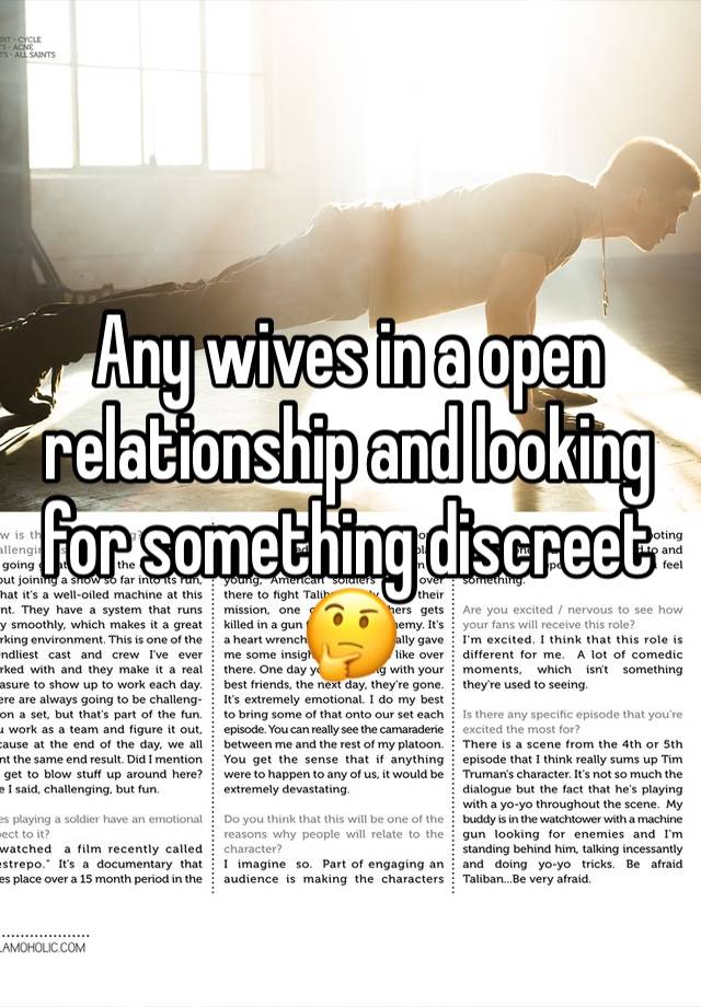 Any wives in a open relationship and looking for something discreet 🤔