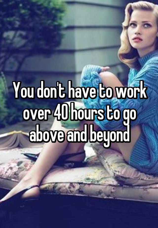 Do You Have To Work Over 40 Hours