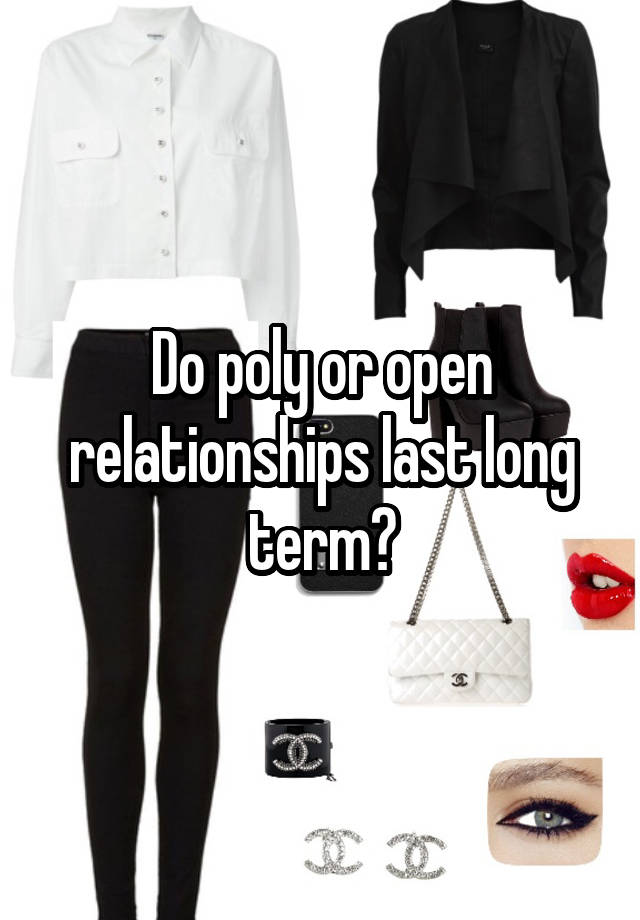 Do poly or open relationships last long term?