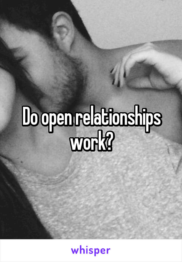 Do open relationships work?