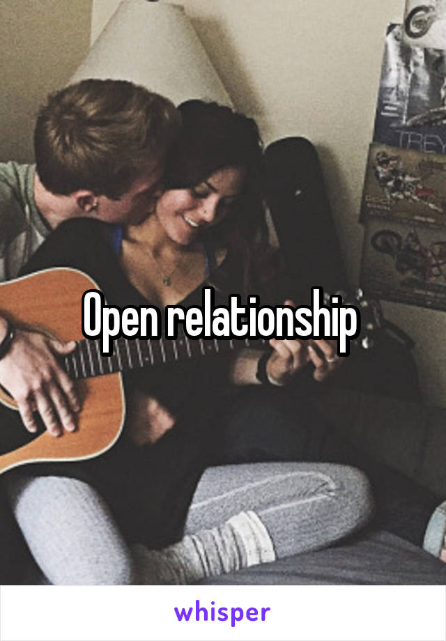 Open relationship 