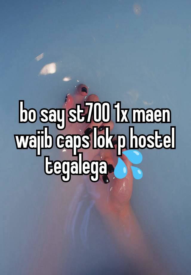 bo say st700 1x maen wajib caps lok p hostel tegalega 💦