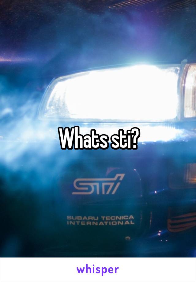 Whats sti?