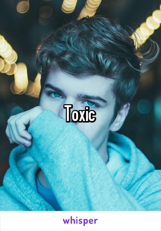 Toxic 