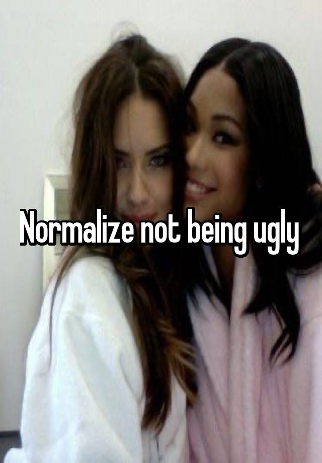 Normalize not being ugly 