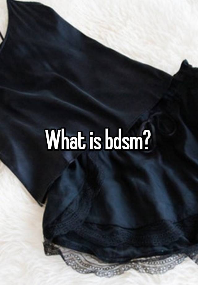 What is bdsm? 