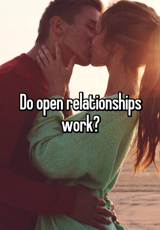 Do open relationships work?