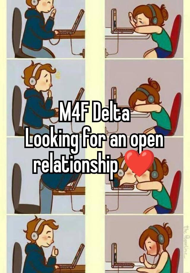 M4F Delta
Looking for an open relationship ❤️