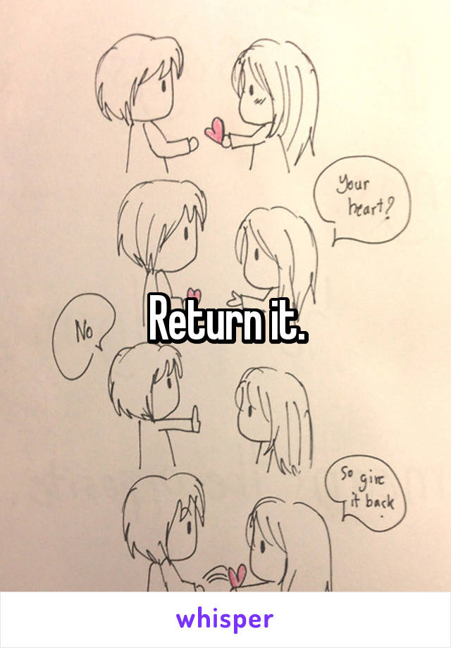 Return it.