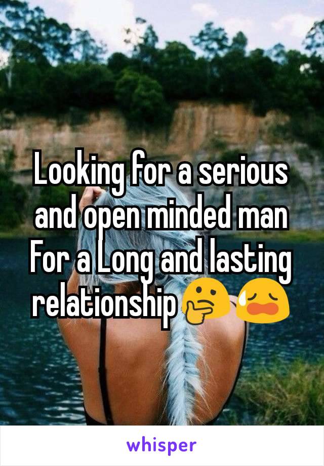 Looking for a serious and open minded man
For a Long and lasting relationship🤔😥