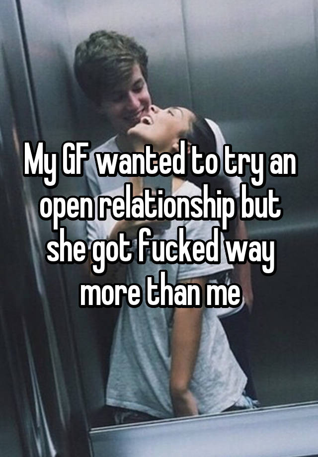 My GF wanted to try an open relationship but she got fucked way more than me