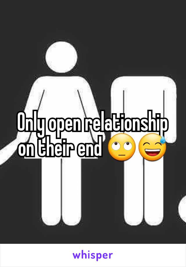 Only open relationship on their end 🙄😅